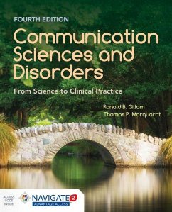 Communication Sciences and Disorders: From Science to Clinical Practice - Gillam, Ronald B.; Marquardt, Thomas P., PhD.