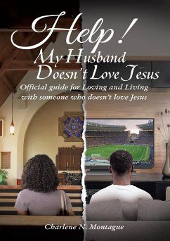 Help! My Husband Doesn't Love Jesus - Montague, Charlene