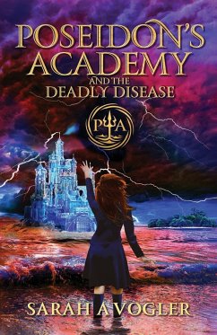 Poseidon's Academy and the Deadly Disease - Vogler, Sarah A