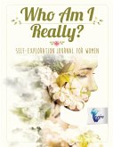 Who Am I Really?   Self-Exploration Journal for Women