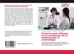 Factores que influyen en la asistencia de la embarazada al odontólogo - Marcano León, Verónica;Gómez Blanco, Zaratty M.