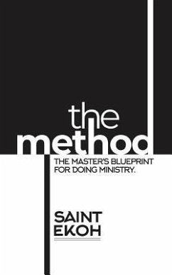 The Method: The Master's Blueprint for Doing Ministry - Ekoh, Saint