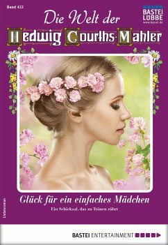 Die Welt der Hedwig Courths-Mahler 452 (eBook, ePUB) - Hansen, Michaela