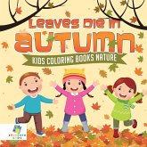 Leaves Die in Autumn   Kids Coloring Books Nature