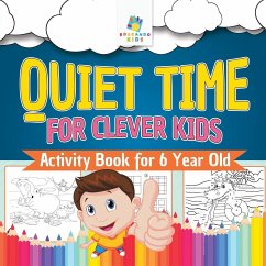 Quiet Time for Clever Kids Activity Book for 6 Year Old - Educando Kids