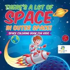 There's a Lot of Space in Outer Space!   Space Coloring Book for Kids - Educando Kids