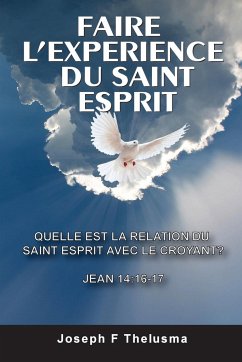 FAIRE L'EXPERIENCE DU SAINT ESPRIT - Thelusma, Joseph