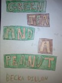 Green Tea And A Peanut