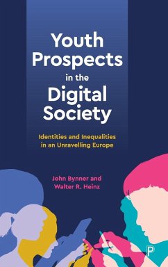 Youth Prospects in the Digital Society - Bynner, John; Heinz, Walter R.