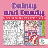 Dainty and Dandy   Color by Number for Girls
