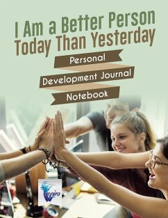 I Am a Better Person Today Than Yesterday   Personal Development Journal Notebook - Inspira Journals, Planners & Notebooks