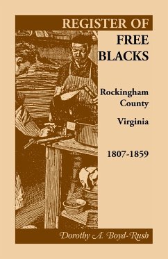 Register of Free Blacks, Rockingham County, Virginia, 1807-1859 - Boyd-Rush, Dorothy A.