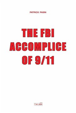 The FBI, Accomplice of 9/11 - Pasin, Patrick