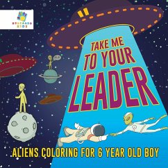 Take Me to Your Leader   Aliens Coloring for 6 Year Old Boy - Educando Kids