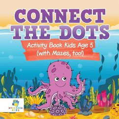 Connect the Dots Activity Book Kids Age 5 (with Mazes, too!) - Educando Kids