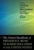 The Oxford Handbook of Preservice Music Teacher Education in the United States