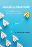 Rethinking Adult ADHD: Helping Clients Turn Intentions Into Actions