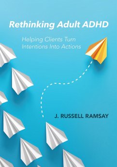 Rethinking Adult ADHD - Ramsay, J Russell