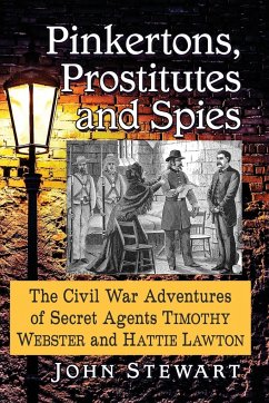 Pinkertons, Prostitutes and Spies - Stewart, John