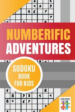 Numberific Adventures   Sudoku Book for Kids - Senor Sudoku