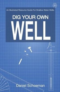 Dig Your Own Well - Schoeman, Daniel Abel