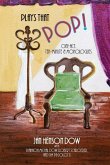 Plays That Pop!: One-Act, Ten-Minute & Monologues