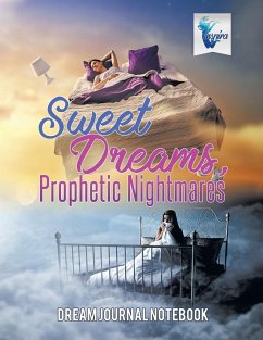 Sweet Dreams, Prophetic Nightmares   Dream Journal Notebook - Inspira Journals, Planners & Notebooks