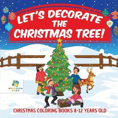 Let's Decorate the Christmas Tree!   Christmas Coloring Books 8-12 Years Old - Educando Kids