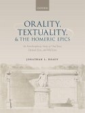 Orality, Textuality, and the Homeric Epics