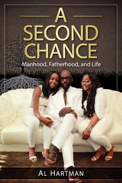 A Second Chance: Manhood, Fatherhood, and Life - Hartman, Al