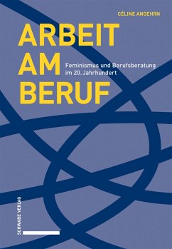 Arbeit am Beruf (eBook, PDF) - Angehrn, Céline