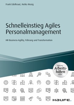 Schnelleinstieg Agiles Personalmanagement - inkl. Arbeitshilfen online (eBook, ePUB) - Edelkraut, Frank; Mosig, Heiko