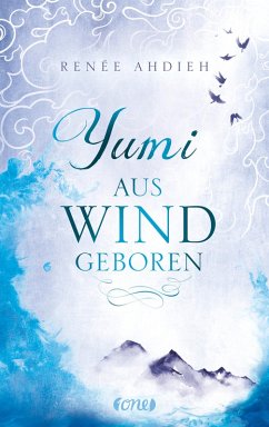 Yumi - Aus Wind geboren (eBook, ePUB) - Ahdieh, Renée