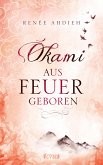 Okami - Aus Feuer geboren (eBook, ePUB)