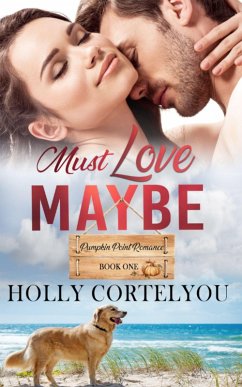 Must Love Maybe (Pumpkin Point Romances, #1) (eBook, ePUB) - Cortelyou, Holly