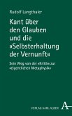 Kant über den Glauben und die "Selbsterhaltung der Vernunft" (eBook, PDF)