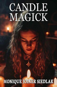 Candle Magick (Ancient Magick for Today's Witch, #2) (eBook, ePUB) - Siedlak, Monique Joiner