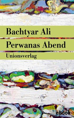 Perwanas Abend (eBook, ePUB) - Ali, Bachtyar
