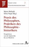 Praxis des Philosophierens, Praktiken der Historiographie (eBook, PDF)