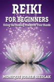 Reiki for Beginners (Spiritual Growth and Personal Development, #4) (eBook, ePUB) Reiki for Beginners (Spiritual Growth and Personal Development, #4) (eBook, ePUB)