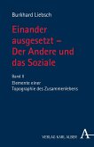 Einander ausgesetzt - Der Andere und das Soziale (eBook, PDF)