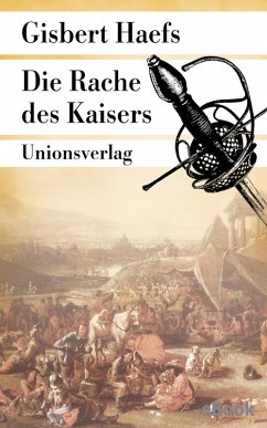 Die Rache des Kaisers (eBook, ePUB) - Haefs, Gisbert