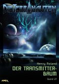 DIE TERRANAUTEN, Band 27: DER TRANSMITTER-BAUM (eBook, ePUB)