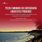 Pelos caminhos da cartografia linguística paraense (eBook, ePUB) Pelos caminhos da cartografia linguística paraense (eBook, ePUB)