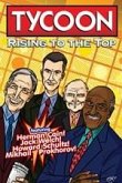 Orbit: Tycoon: Rise to the Top: Mikhail Prokhorov, Howard Schultz, Jack Welch, and Herman Cain (eBook, PDF)