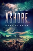 Ashore (Staying Afloat, #2) (eBook, ePUB)