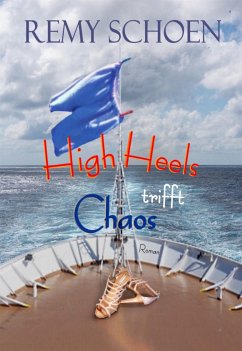 Chaos trifft High Heels (eBook, ePUB) - Schoen, Remy