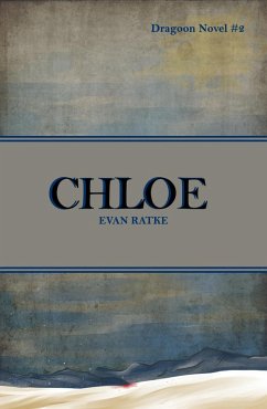 Chloe: Dragoon Novel #2 (eBook, ePUB) - Ratke, Evan