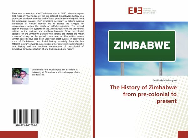 The History of Zimbabwe from pre-colonial to present The History of Zimbabwe from pre-colonial to present