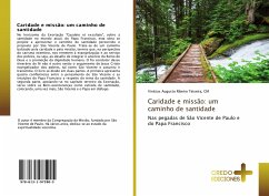 Caridade e missão: um caminho de santidade - Ribeiro Teixeira, CM, Vinícius Augusto